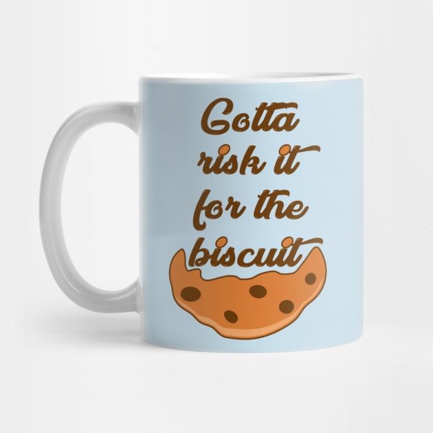 Risk it for the Biscuit by rachybattlebot